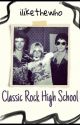 Classic Rock High School Au by pair-of-socks