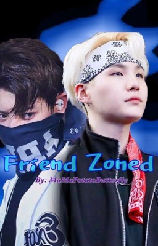 Friend Zoned | Suga [On Hold] by MaMaPotatoButterfly