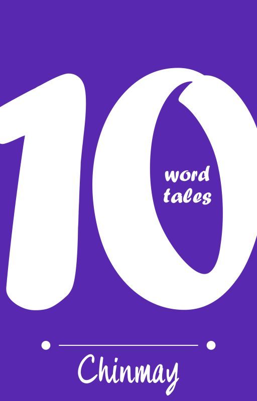 TEN WORD TALES by cchinu