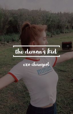 the demon's kid // exo chanyeol [ COMPLETED ] cover