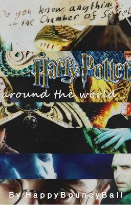 Harry Potter around the world by StarkidBouncyBall