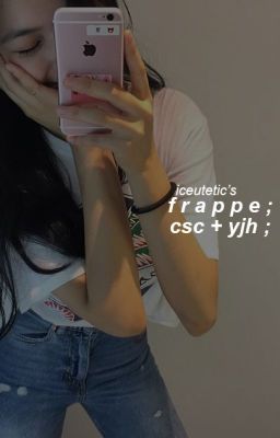 Frappe ❍ yjh   csc { editing } cover