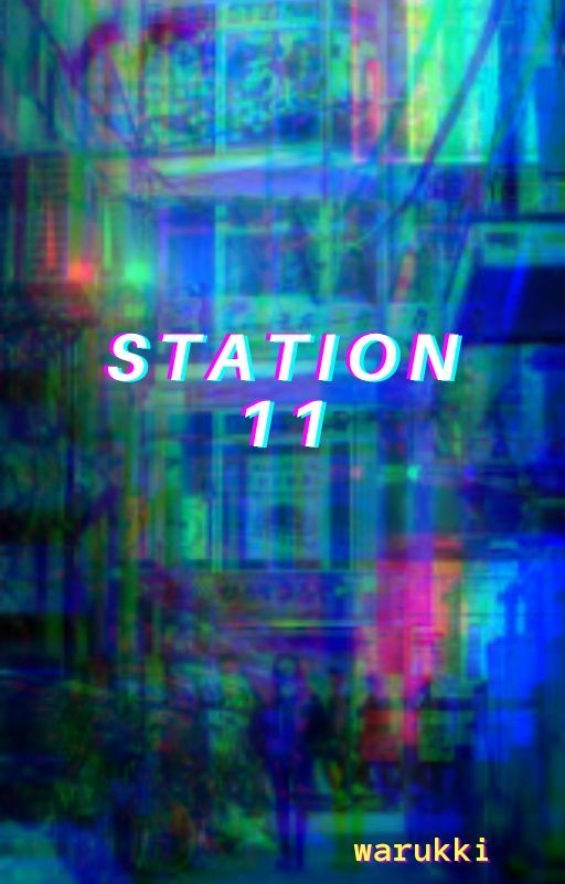 Station 11 by warukkii