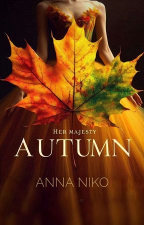 Her Majesty Autumn by mikanika