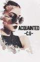 Acquainted -c.g- by bad__gal_riri__