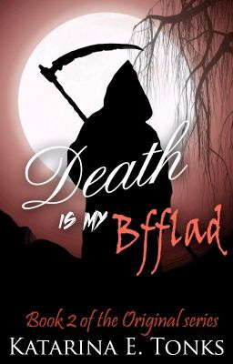 Death Is My BFFLAD (Book Two Original Series) cover