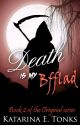 Death Is My BFFLAD (Book Two Original Series) by katrocks247