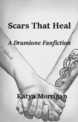 Scars That Heal (Dramione Fanfiction) [COMPLETE] cover