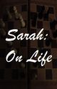 Sarah On Life by SirMiffington