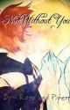 Not Without You ((A Garrance fanfic)) by RosygaI