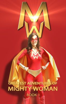 THE GREATEST ADVENTURES OF MIGHTY WOMAN - BOOK 1 cover