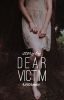 Dear Victim   [Completed]