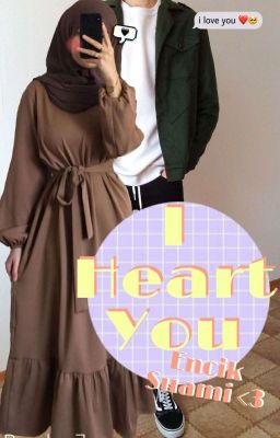 I Heart You , Encik Suami ♡ (Slow Update) cover