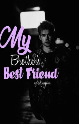 My Brother's Bestfriend (Glee Fanfiction) cover