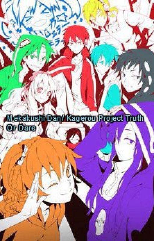 Mekakushi Dan/Kagerou Project Truth or Dare! by boldwriter4