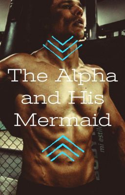 The Alpha and His Mermaid cover