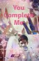 You Complete Me by KathyAR15