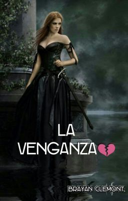 La Venganza [#Wattys2016]© cover