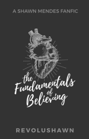 The Fundamentals of Believing (Magcon/Shawn Mendes) by revolushawn