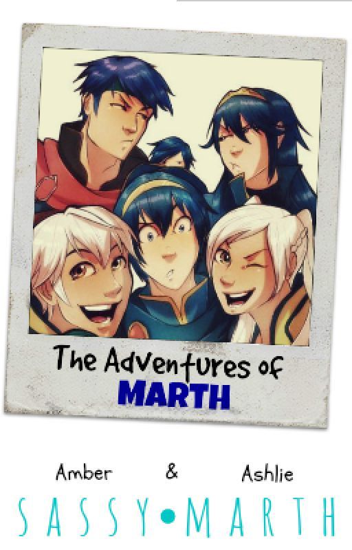 The Adventures of Marth by SassyMarth