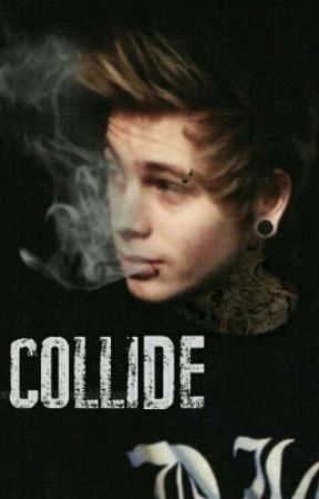 Collide (PUNK LUKE HEMMINGS FANFIC) by GypsyDreamer4