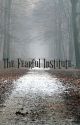 The Fearful Institute by LovinLeabella