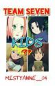 ✔ TEAM SEVEN KiDS! by MistyAnnE_04