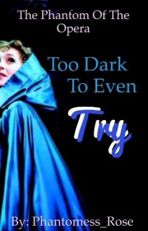 Too Dark to Even Try (Beneath a Moonless Sky fanfic) by Phantomess_Rose