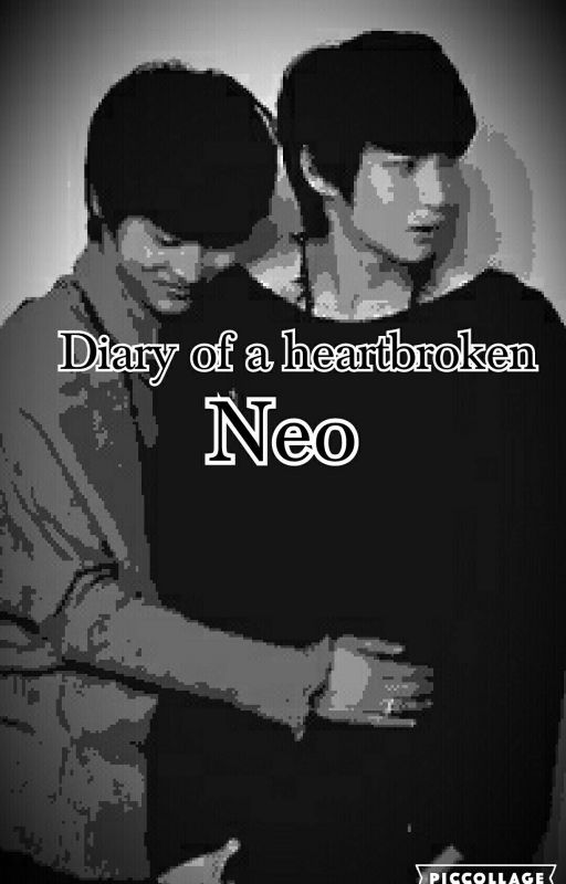 Diary Of A Heartbroken (Neo) (NxLeo) by Dark_Baekyeol