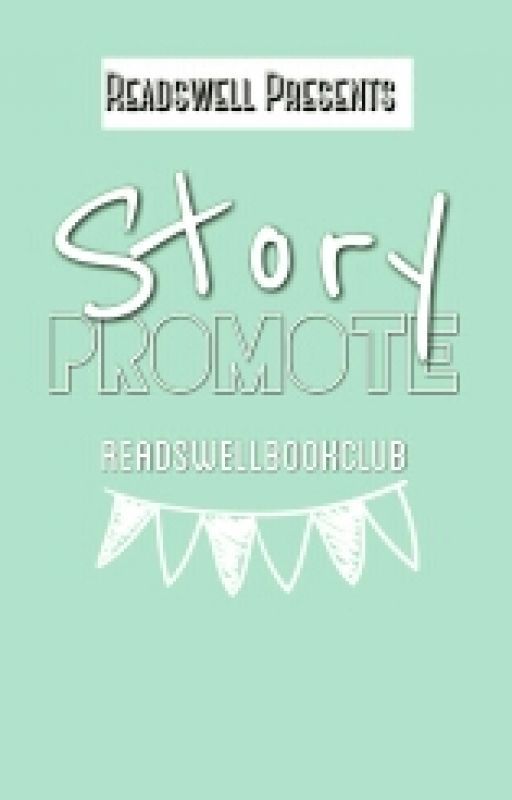 Story Promote [OPEN] by ReadswellBookClub