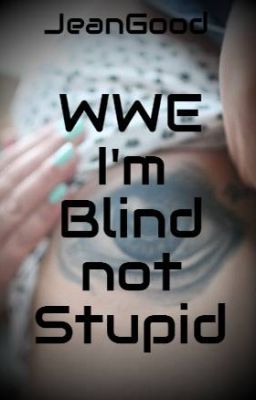 WWE: I'm Blind not Stupid cover