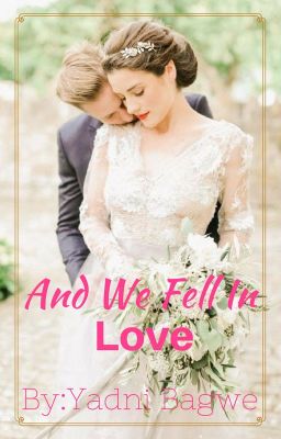 And We Fell In Love !!! (completed) cover