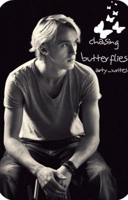 Chasing Butterflies {A Draco Malfoy Love Story} cover