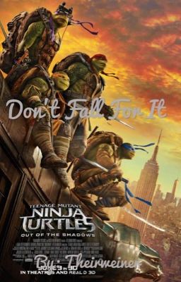 Don't Fall For It. ||A TMNT 2014/2016 FanFic|| ||Short Story|| cover