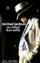 Michael Jackson Imagines & Short Stories by Got_Destler