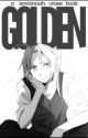 Golden || Edward Elric X Reader One-Shots  by X_Savvy_X