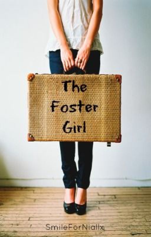 The Foster Girl || Harry Styles by SmileForNiallx