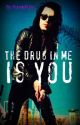 The Drug In Me Is You (Ronnie Radke Love Story) [COMPLETED] {1} by RaisedByWuuves