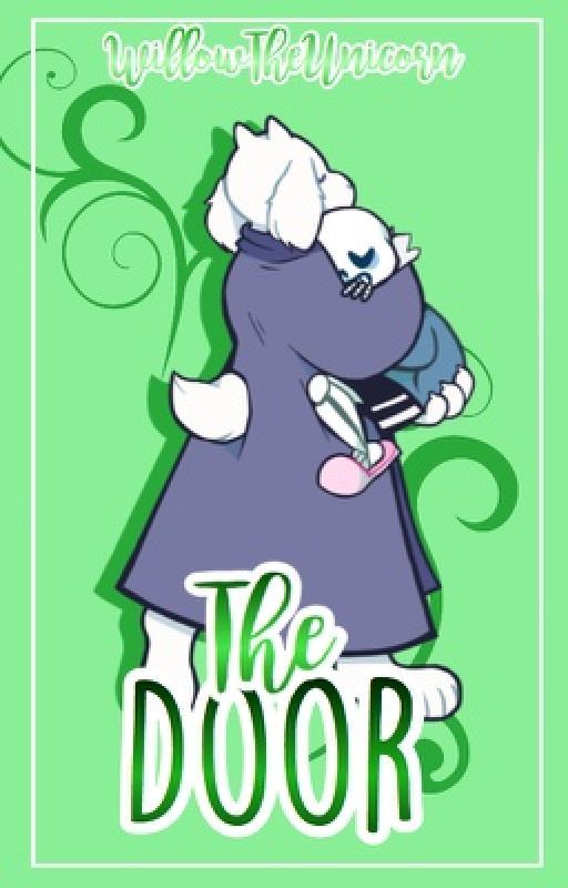 The Door (Toriel x Sans Fan Fiction) by WillowTheUnicorn