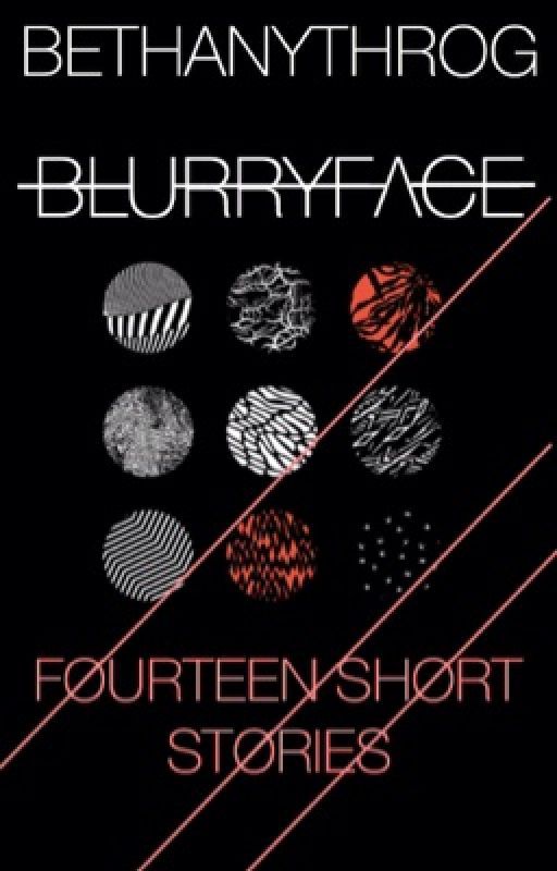 Blurryface: Fourteen Short Stories (twenty one pilots) by bethanythrog