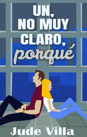 Un, no muy claro, porqué [ACR #1] by OhMonthOfMay