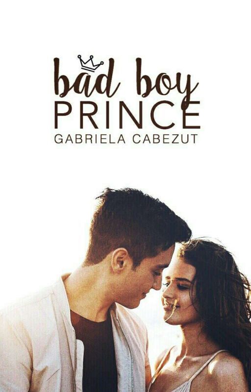 Bad Boy Prince (Royals #2) by gabycabezut