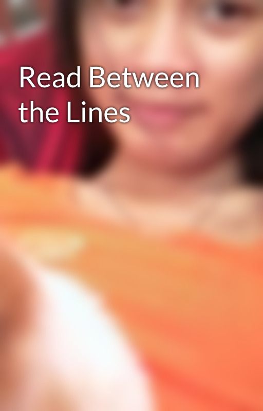 Read Between the Lines by KimDaigol