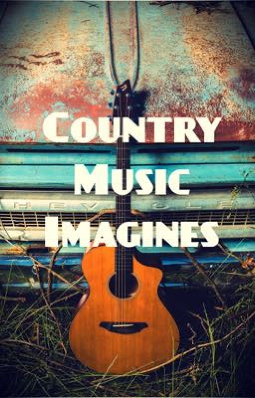 Country Music Imagines by Chelocean22