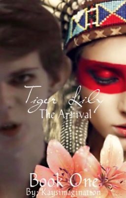 Tiger Lily- A Peter Pan Fan Fiction- Book 1 cover