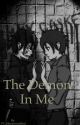 The Demon In Me || COMPLETED by unholyentity