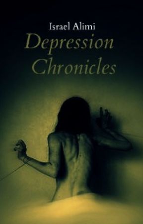 Depression chronicles by Israeltruth