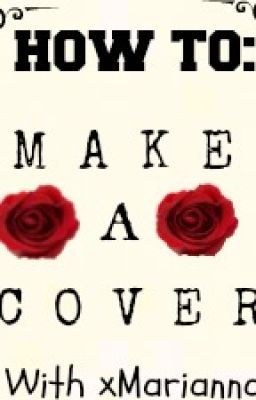 How To: Make A Cover♥ cover