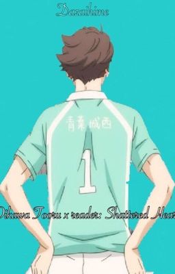 | Shattered heart |: Oikawa Tooru x reader  cover