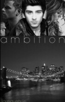 Ambition (A Zayn Malik Fan Fiction) cover